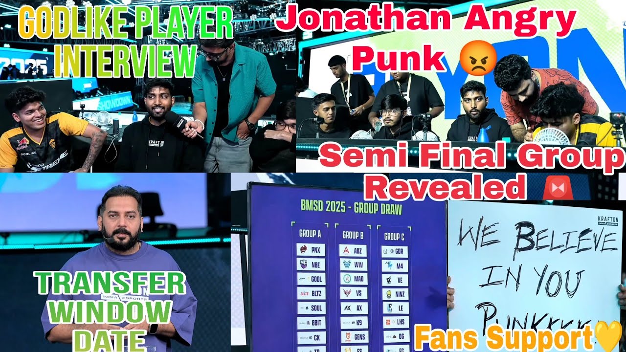 BMSD Semifinal Group Revealed | Why Jonathan Angry on Punk 😡 Godlike Interview🚨Transfer Window Date😱