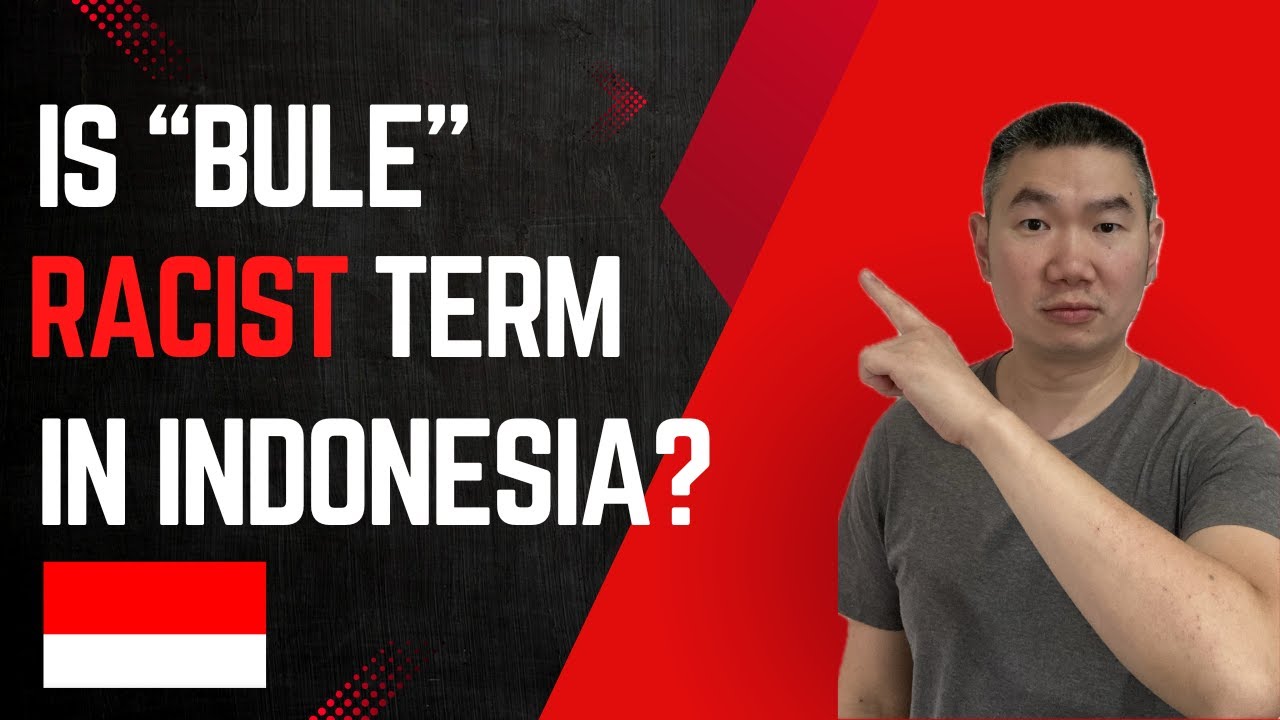 Is 'Bule' a Racist Term in Indonesia? Here’s What You Need to Know