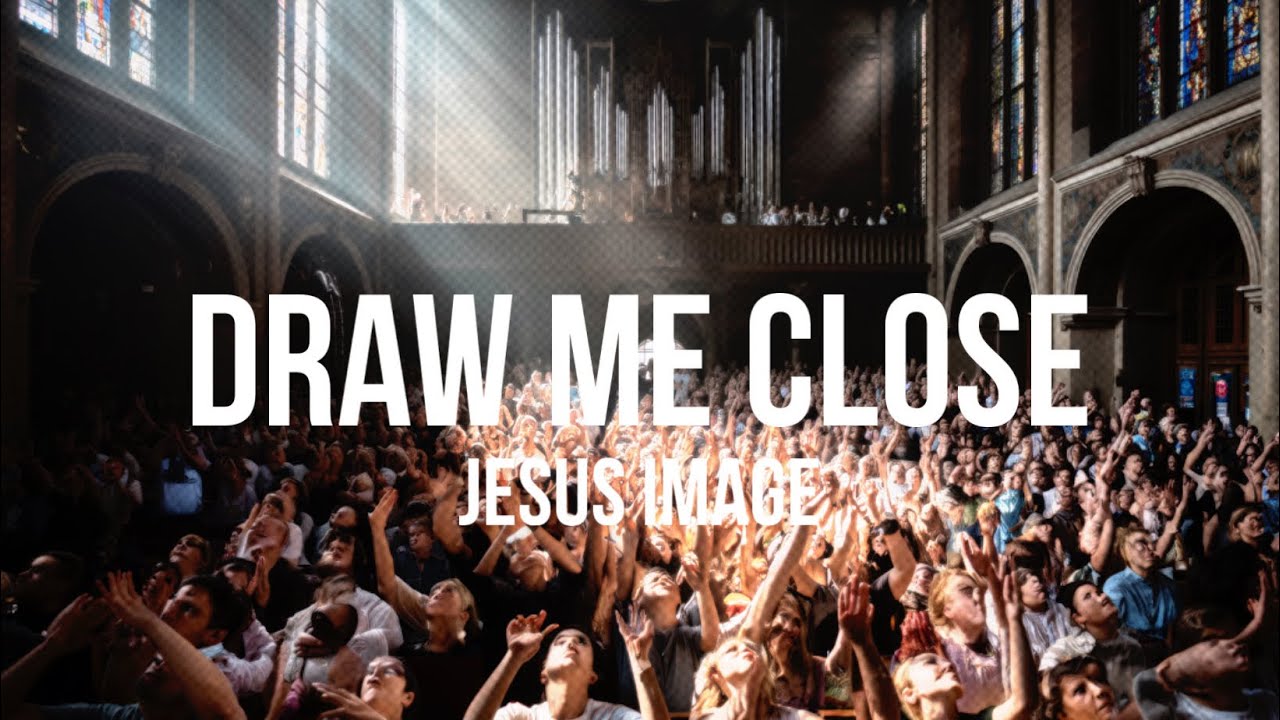 Draw Me Close To You | Jesus Image