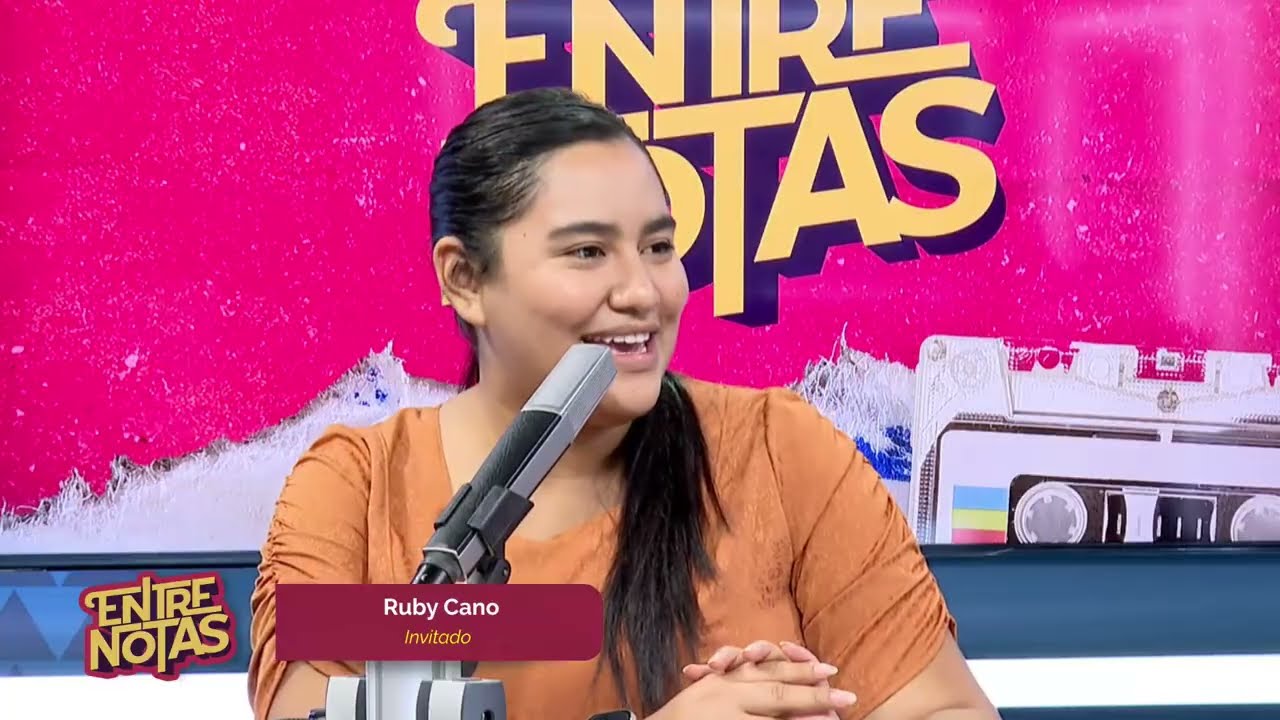 RUBY CANO &ldquo;EL LEGADO NO SOLO SE HEREDA, SE VIVE&rdquo; | ENTRE NOTAS