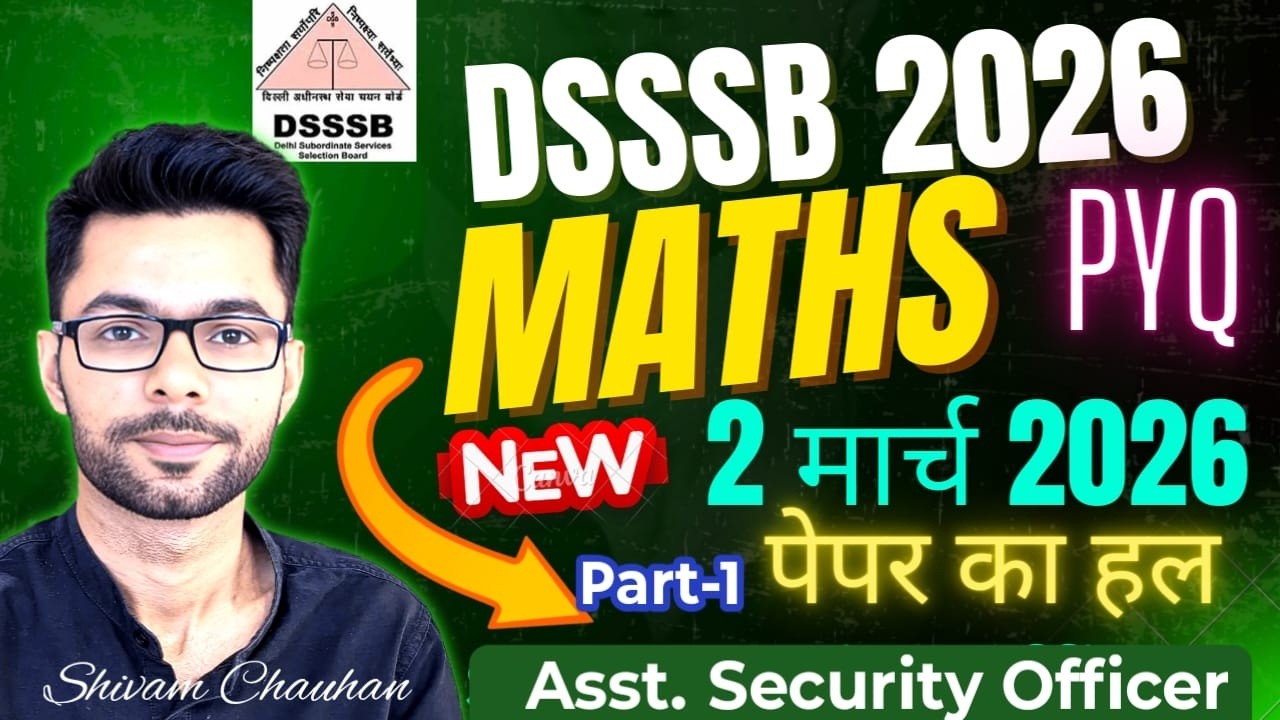 DSSSB Maths 2026 | 2 March Paper Sol.- 2 | PRT, TGT, PGT, MTS, ASO, DASS Grade 2 | By Shivam Chauhan
