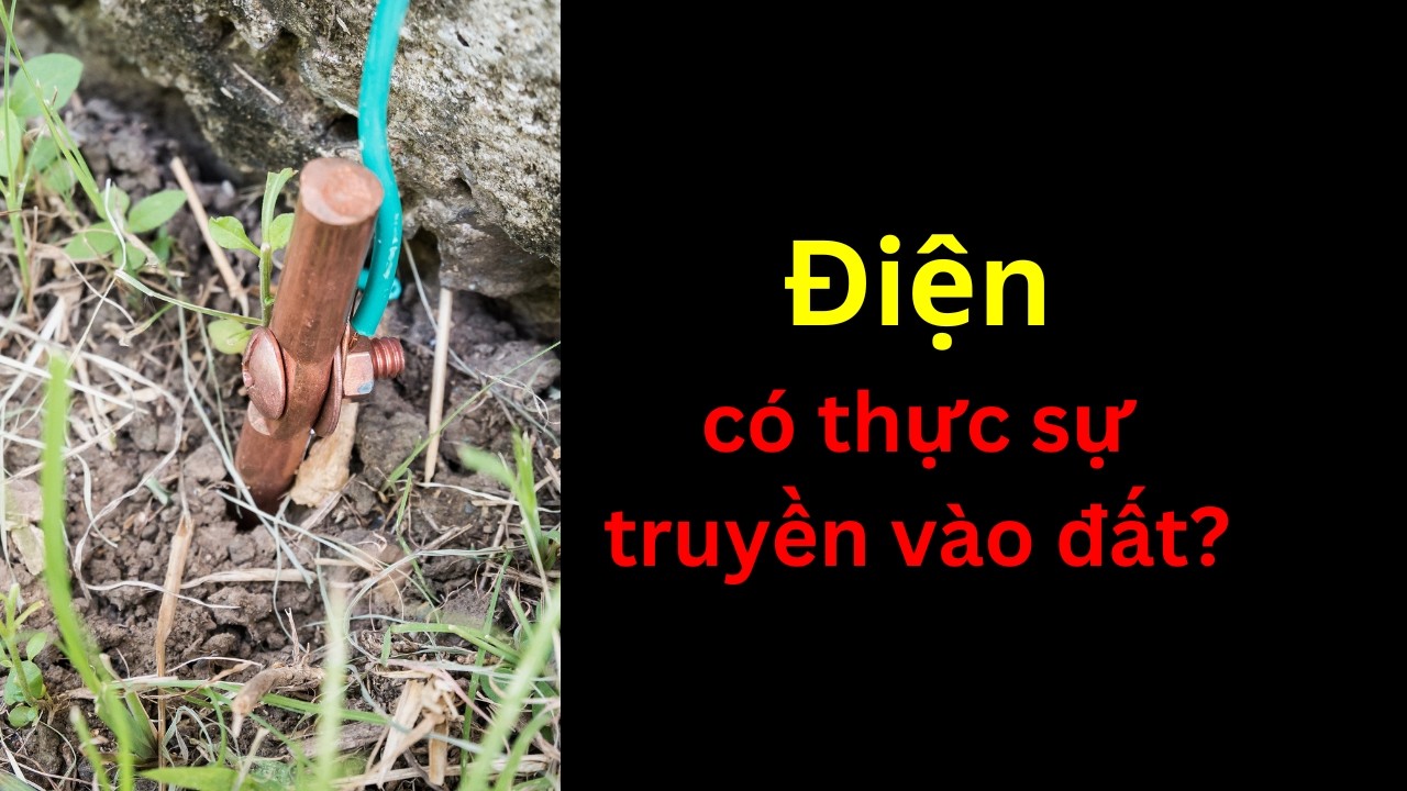 Điện Nối Đất được truyền đi đâu? | Tri thức nhân loại