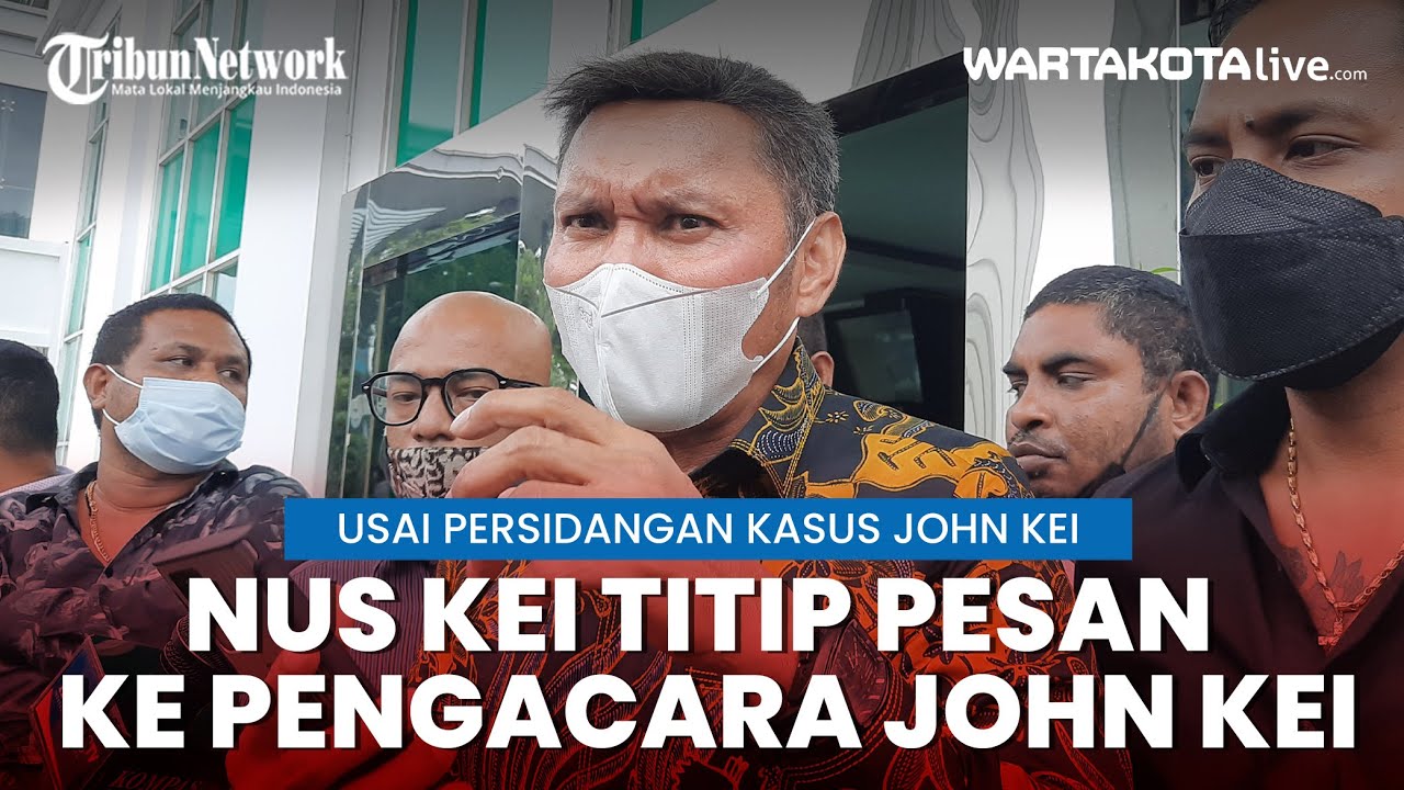 Usai Ikuti Persidangan, Nus Kei Titip Satu Pesan ke Pengacara John Kei