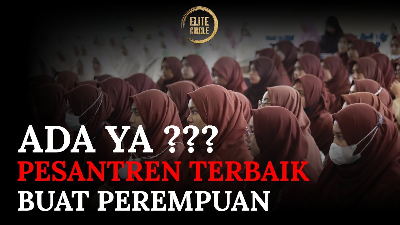 Pesantren Terbaik Buat Perempuan | Pondok Diniyyah Putri Padang Panjang