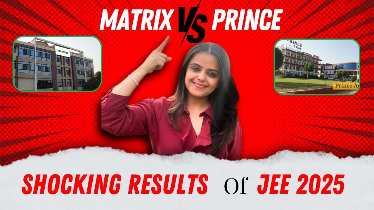 Best JEE Coaching in Sikar? 🔥 Matrix vs Prince | JEE Mains 2025 Results & Topper Analysis!