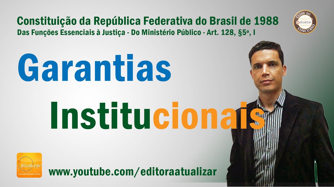 CF/88 - Art. 128, § 5º,  I (Garantias Institucionais dos Membros do MP))
