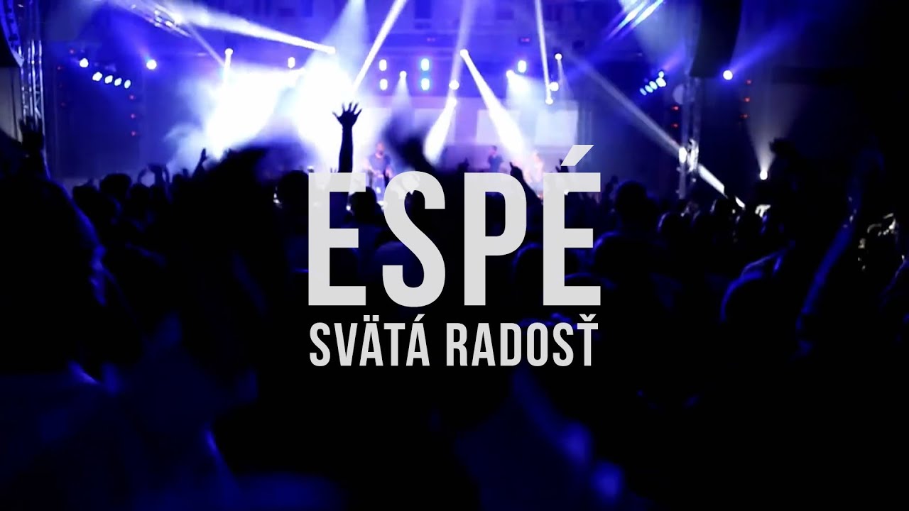 ESP&Eacute; - Sv&auml;t&aacute; radosť (Official Video)