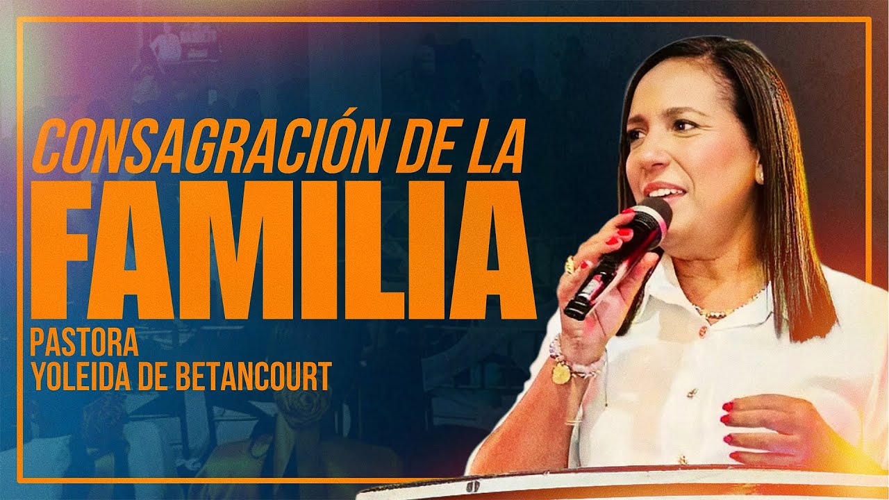 CONSAGRACIÓN DE LA FAMILIA: El Secreto para un Hogar bajo la Bendición de Dios - LIVE 🔴