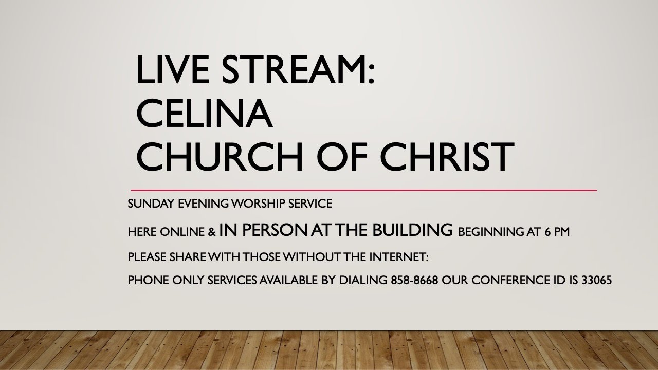 February 22, 2026 Celina Church of Christ Sunday Evening Worship