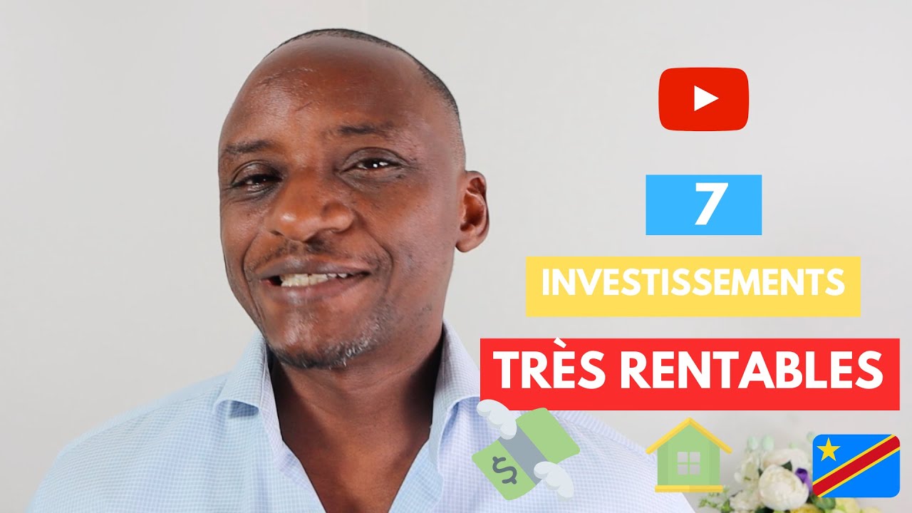 7 Investissements Très Rentables au Congo