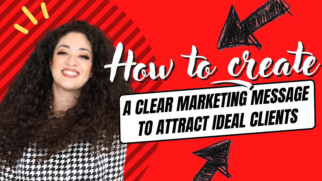 How to create a clear marketing message to attract ideal clients