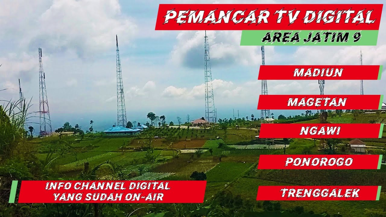 PEMANCAR TV DIGITAL JATIM 9 MADIUN MAGETAN NGAWI PONOROGO TRENGGALEK + INFO MUX DIGITAL YANG ADA