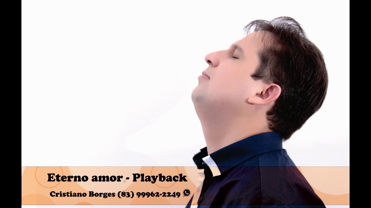 Eterno Amor - Play back - Cristiano Borges