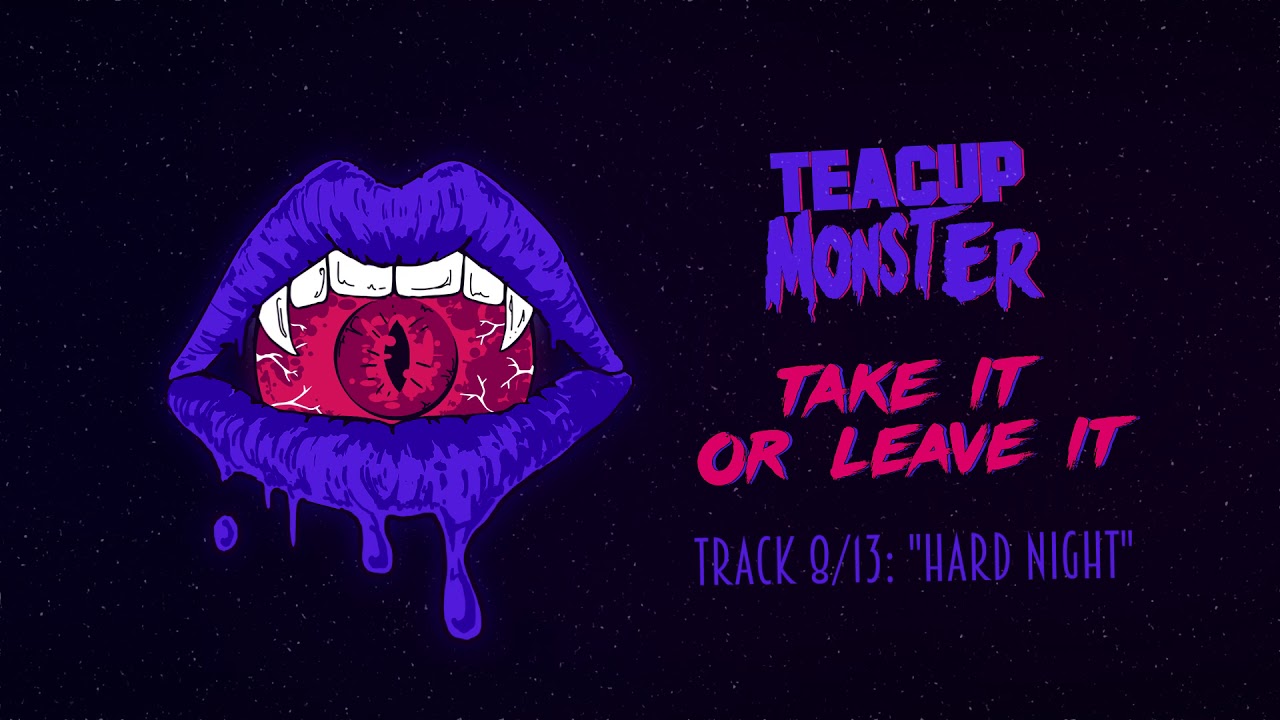 Teacup Monster - Hard Night (Audio) 8/13