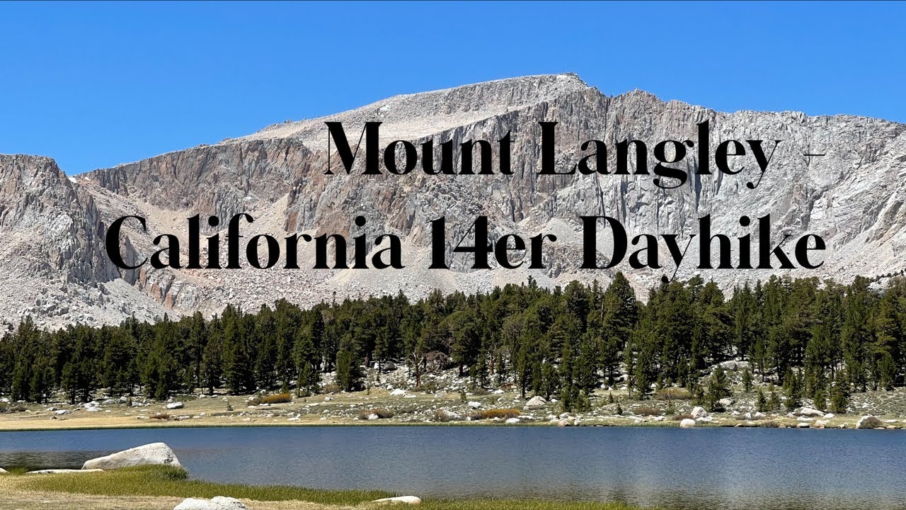 Mount Langley - California 14er Dayhike