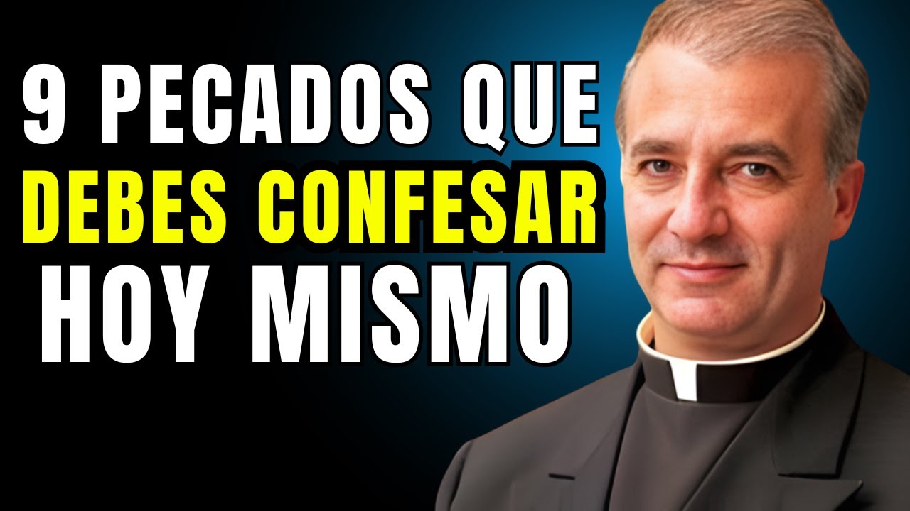 9 PECADOS que DEBES CONFESAR antes de RECIBIR la Santa COMUNIÓN - Padre Angel