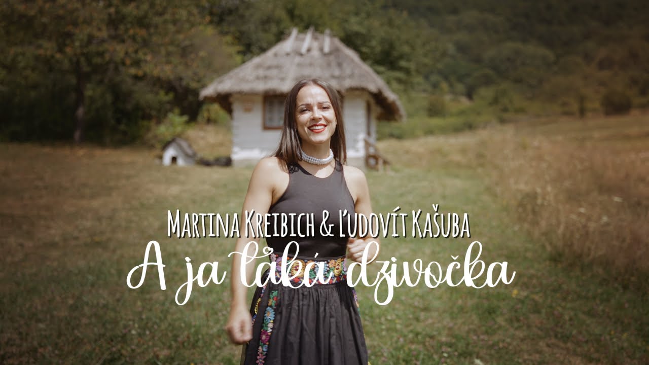 Martina Kreibich a Ľudovít Kašuba - A ja taká dzivočka (Oficiálny videoklip)