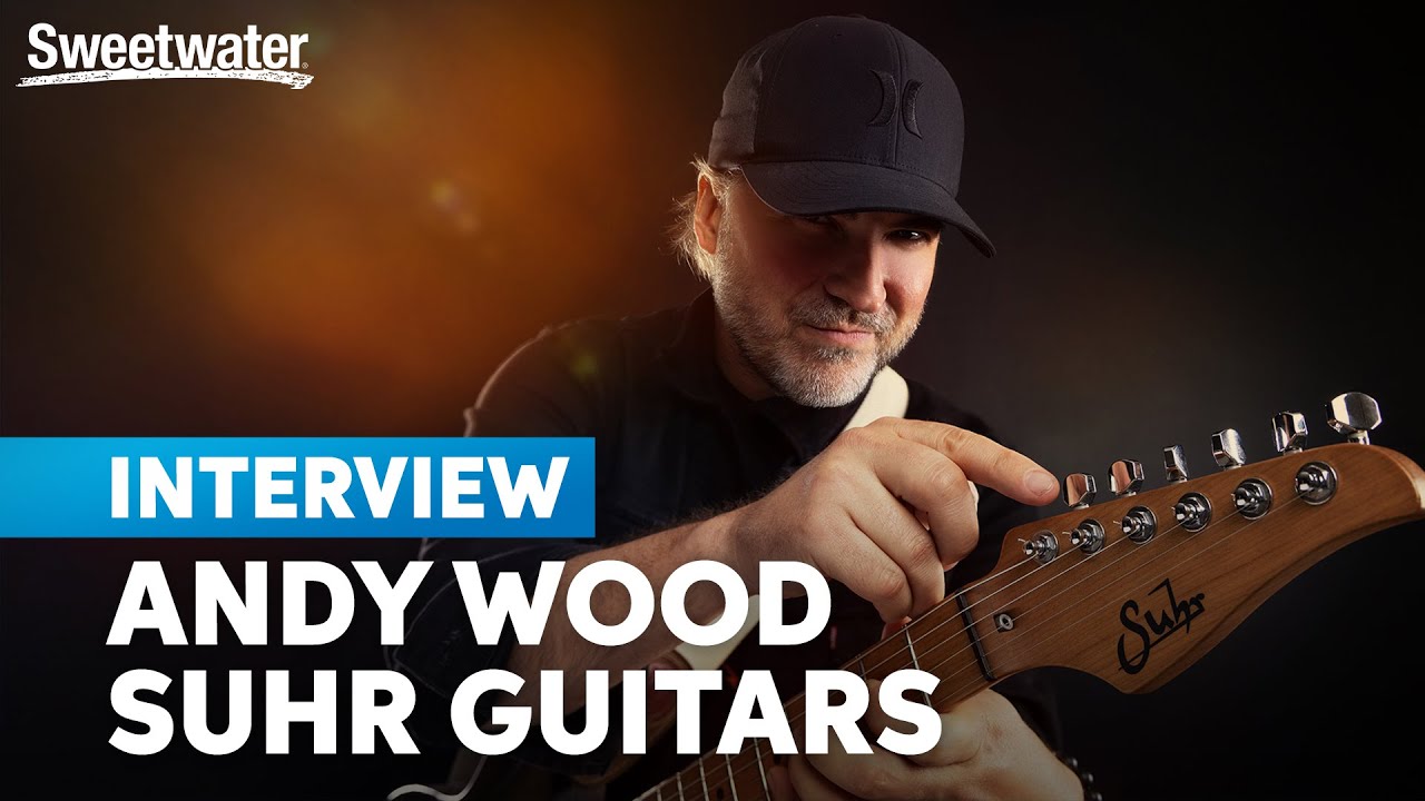A History of Suhr Guitars with Andy Wood