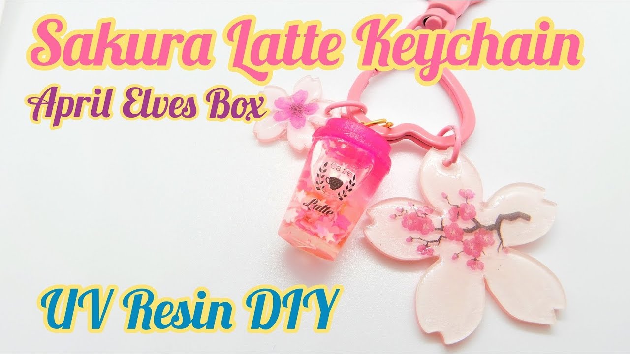 UV Resin DIY Sakura Latte Keychain April Elves Box 2019