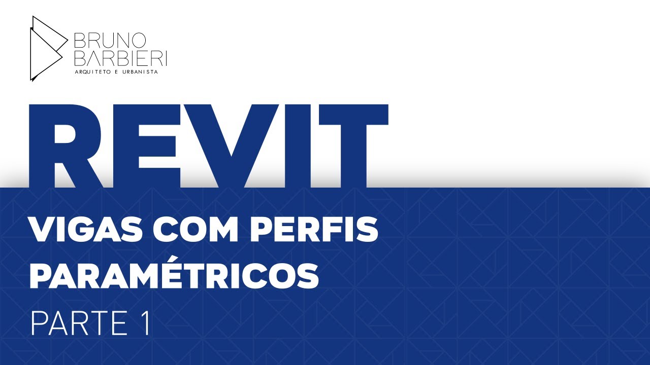 Revit - Criação de perfis para vigas paramétricas 01/02