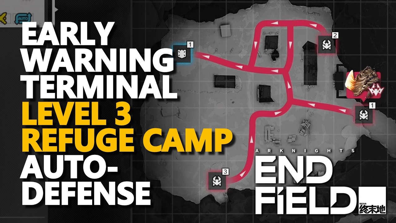 Early Warning Terminal Level 3 Refuge Camp Auto-Defense Arknights Endfield