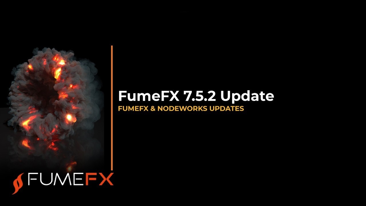 FumeFX 7 5 2 Update Overview | Stability & Performance Improvements for 3ds Max