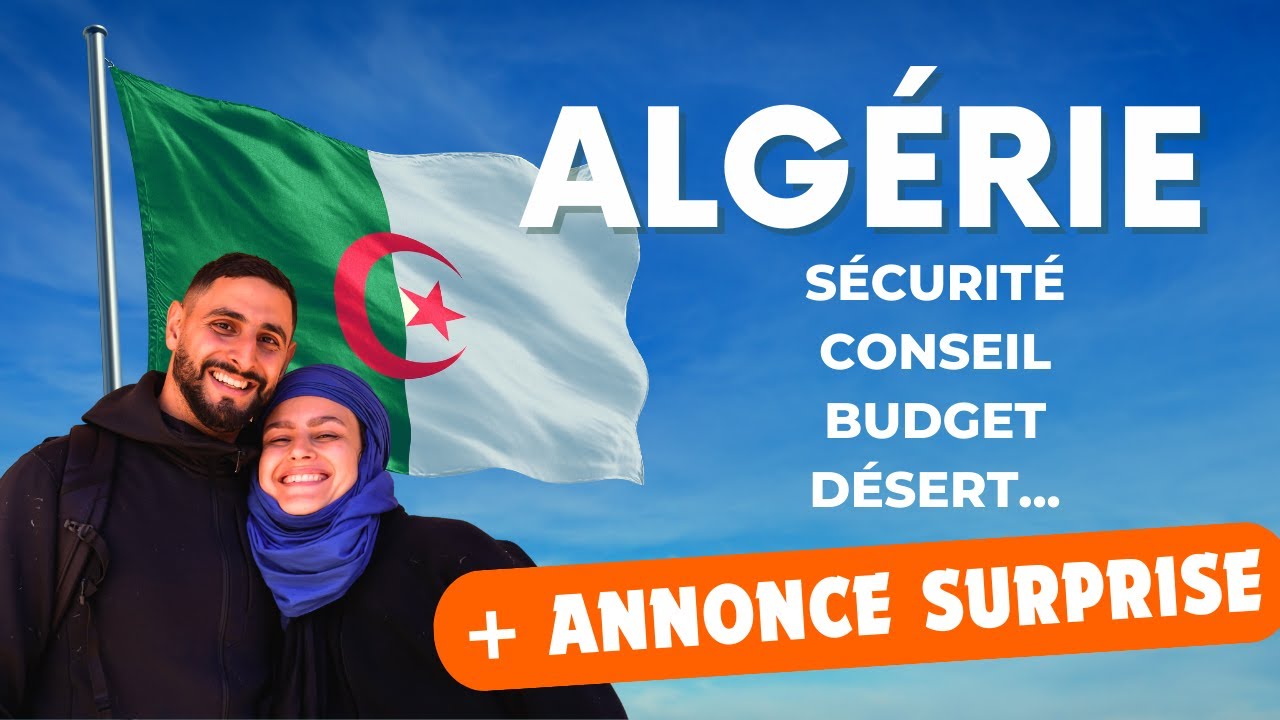 Voyager en Algérie : Conseils, sécurité, visa ...