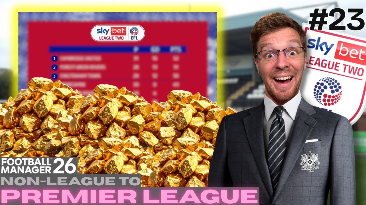 Non-League to Premier League FM26 | Episode 23 - Striking Gold