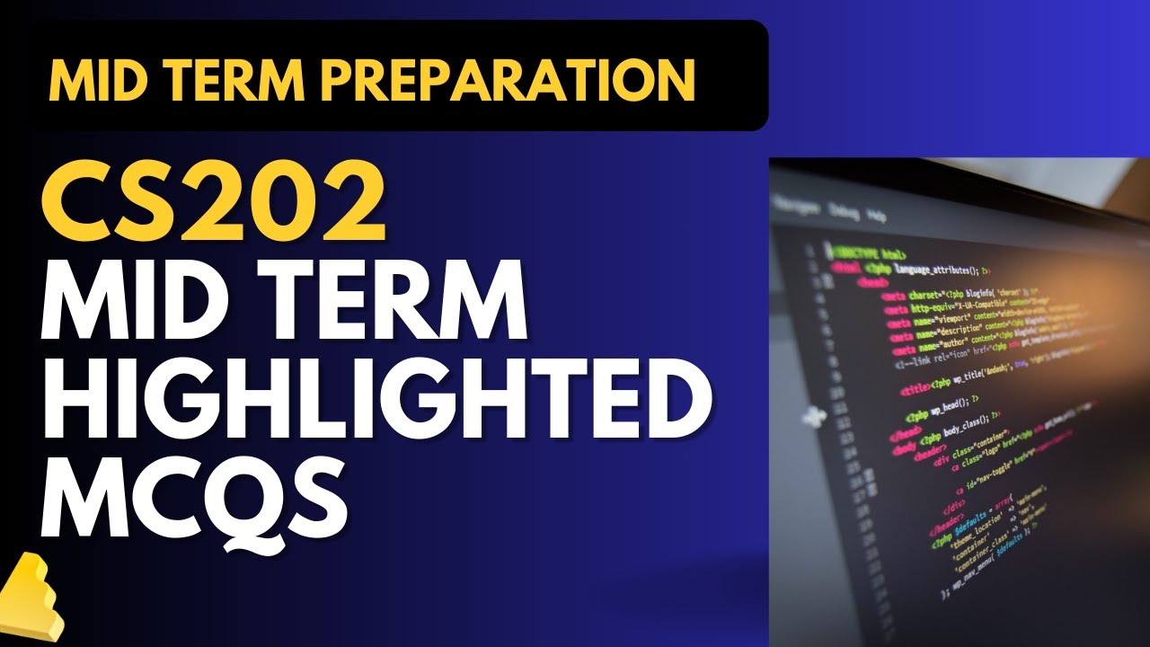 CS202 Mid Term Highlighted MCQs