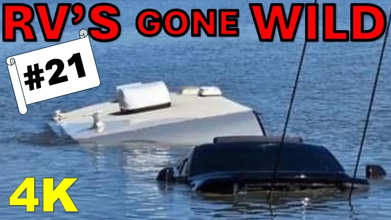 RVs Gone Wild! #21 ＊Into The Water＊Now in 4K! Stupid⧸Crazy RV's, RV Fails & Crashes Custom Rigs