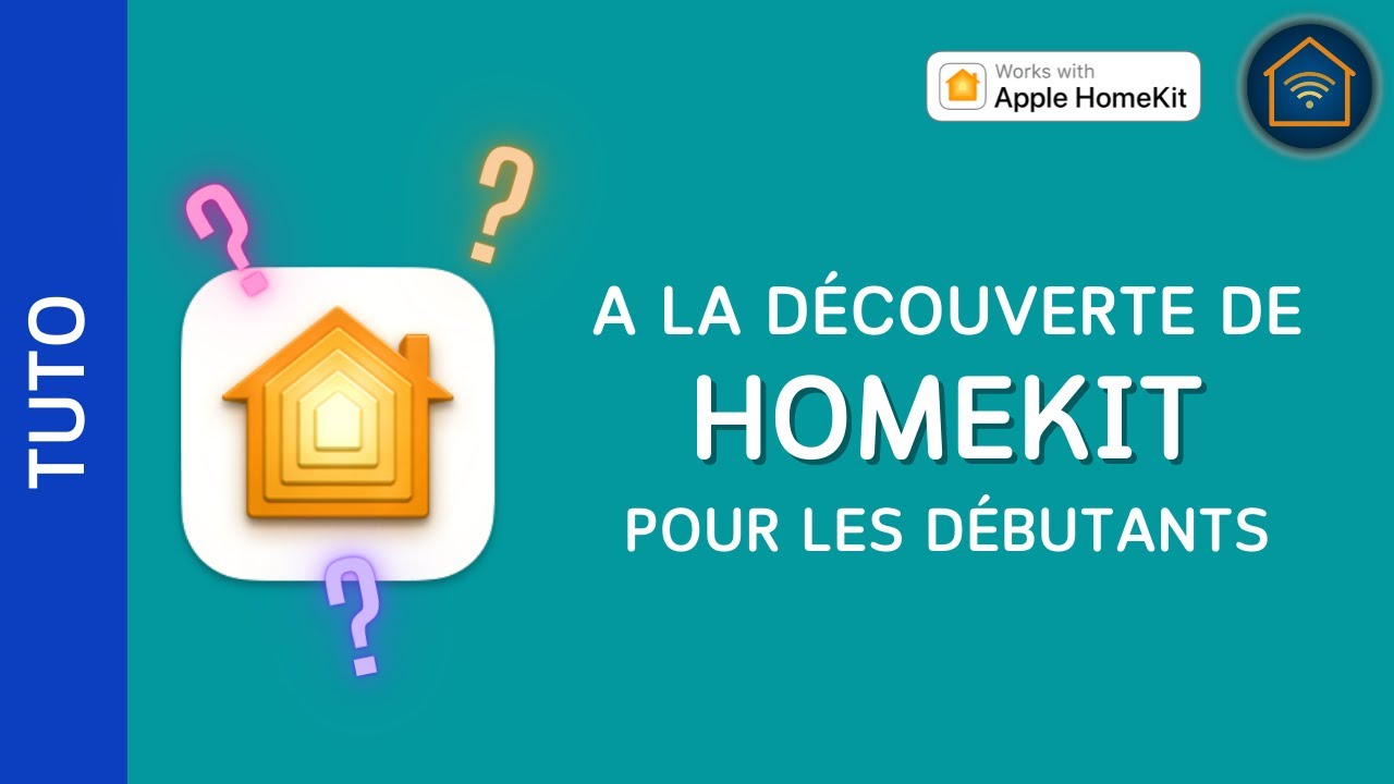 [TUTO] A la découverte de HomeKit : Guide pour les débutants