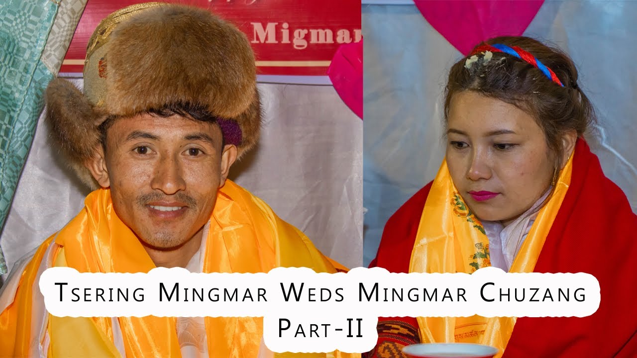 Tsering Mingmar Weds Mingmar Chuzang l Happy Bells Production l Part 02