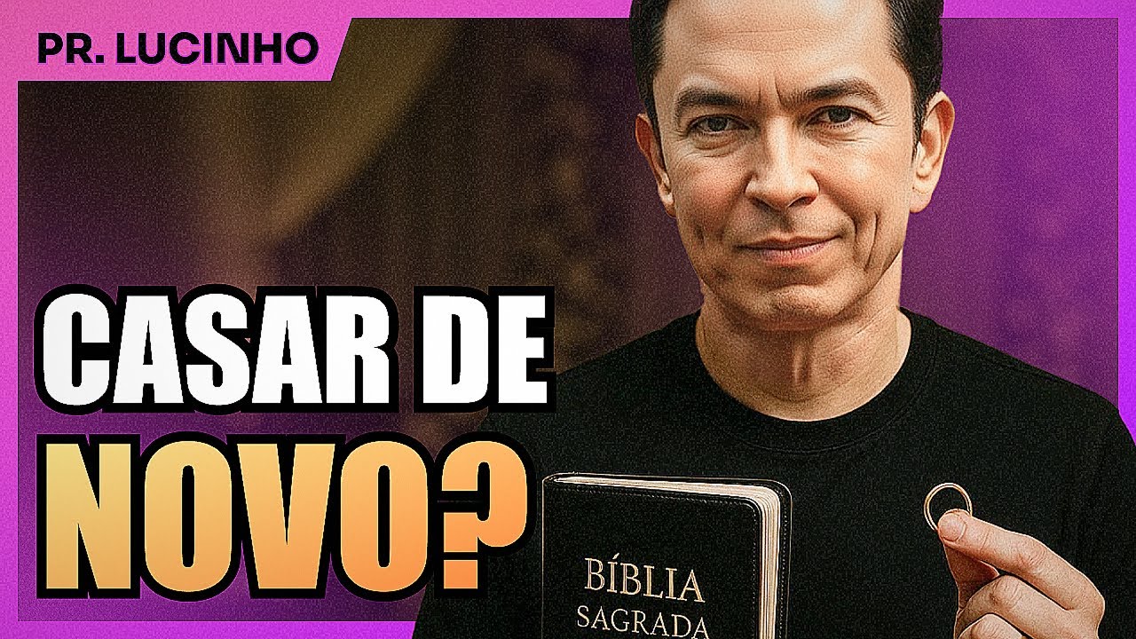 3 situações onde pode se casar novamente | Pr. Lucinho Barreto