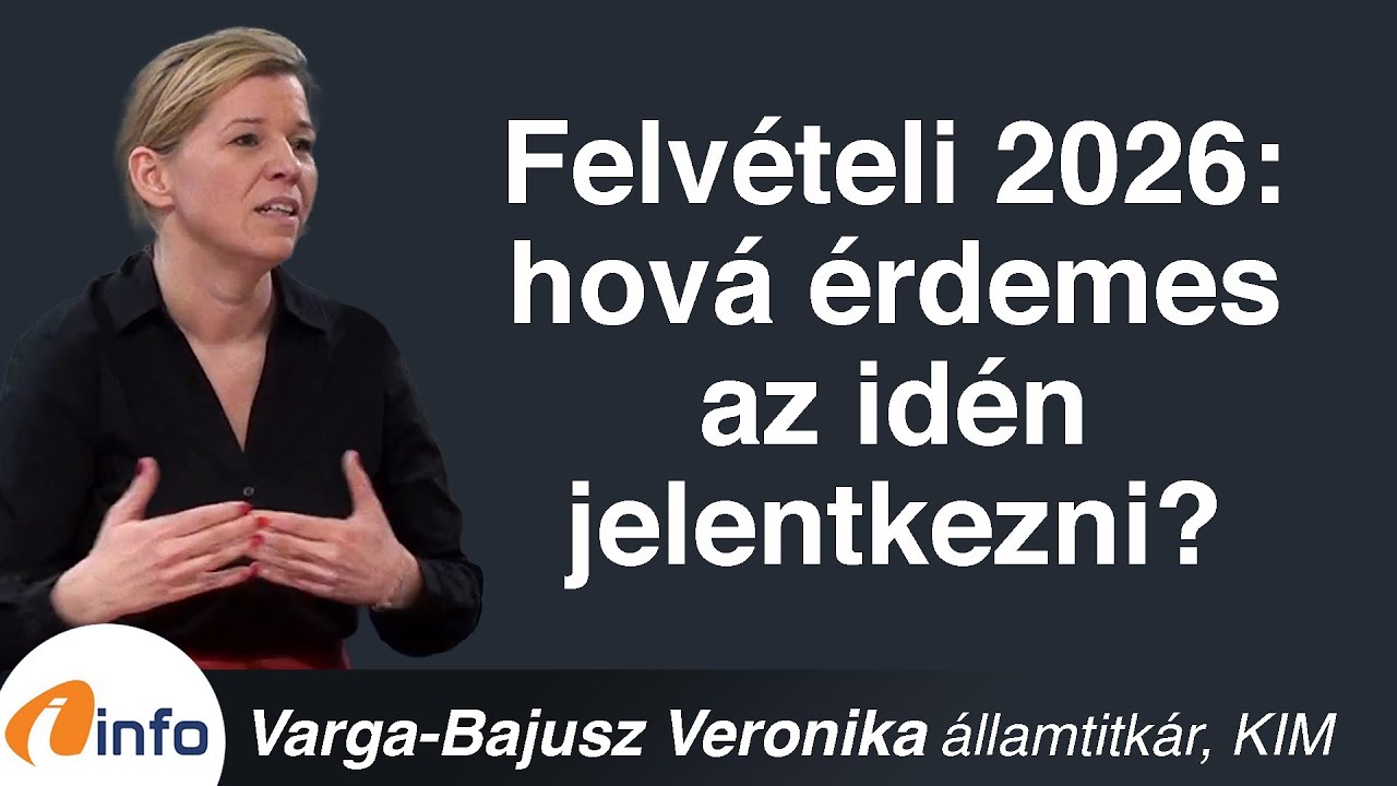 Felvételi 2026: hová érdemes az idén jelentkezni? Varga-Bajusz Veronika, Inforádió, Aréna