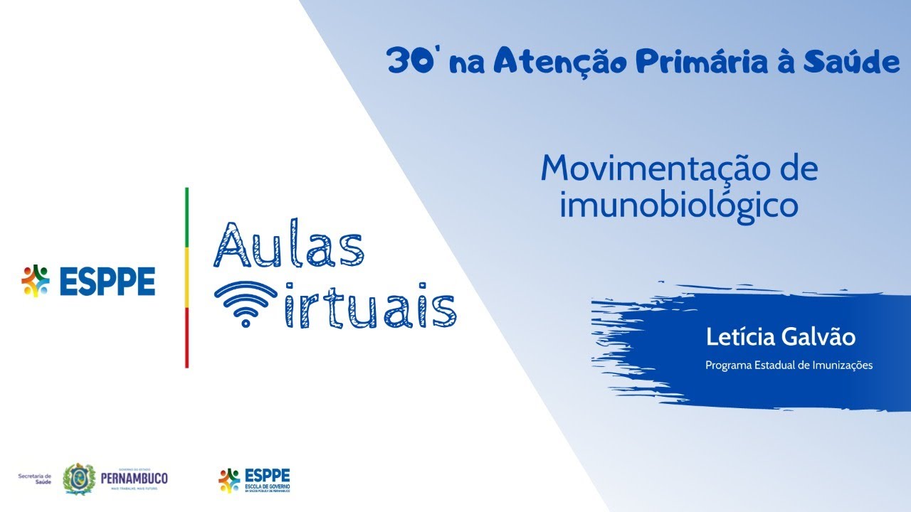 Aula - 30' na Atenção Primária à Saúde: Movimentação de imunobiológico