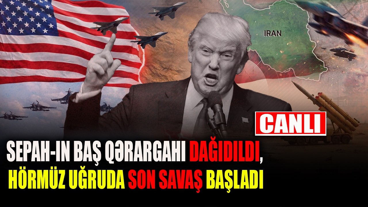 SEPAH-ın baş qərargahı dağıdıldı, Hörmüz uğruda SON SAVAŞ başladı - CANLI - PRİMETV