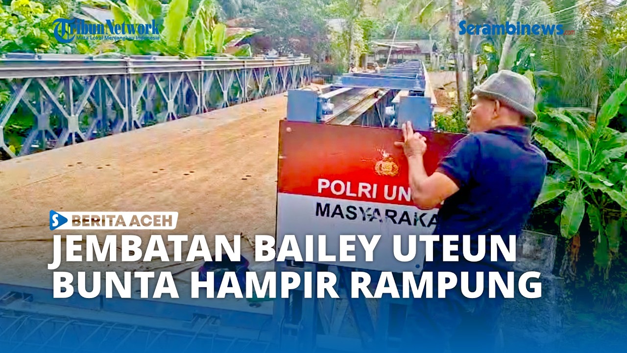 Jembatan Bailey Uteun Bunta Hampir Rampung, Akhiri Penantian Tiga Tahun Warga