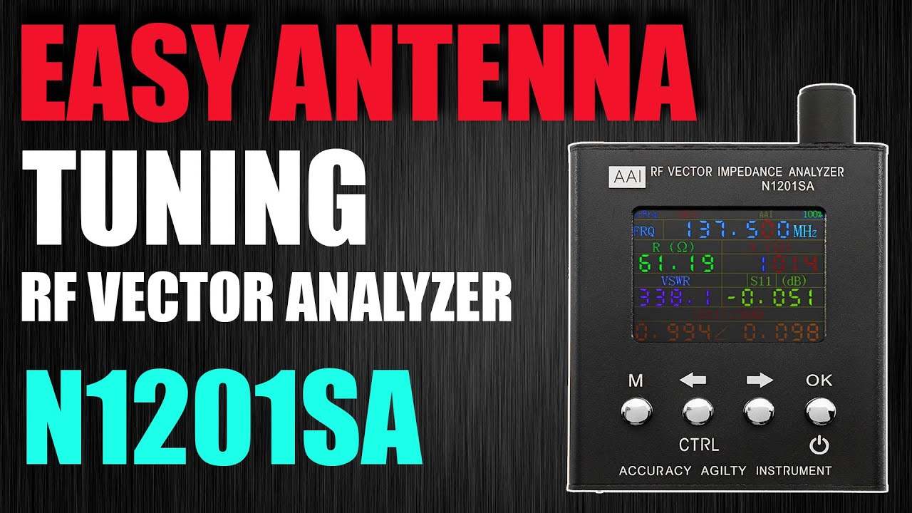 Easily Check Your Antennas Tuning - VNA N1201SA / PS100