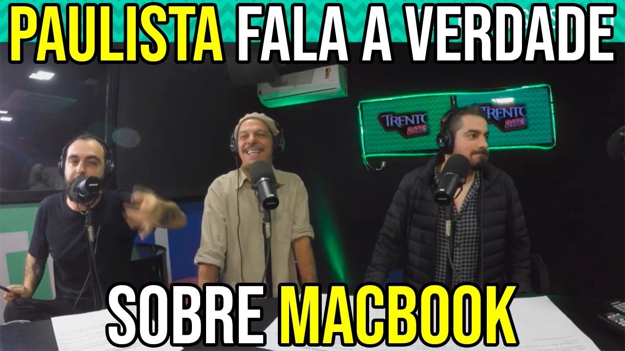 Paulista fala a verdade sobre MacBook