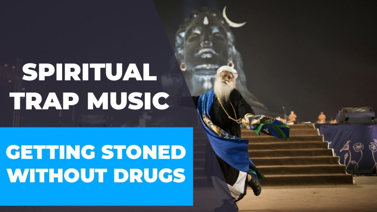 Getting Stoned Without Drugs | Spiritual Trap Music | Namaskaram Sadhguru