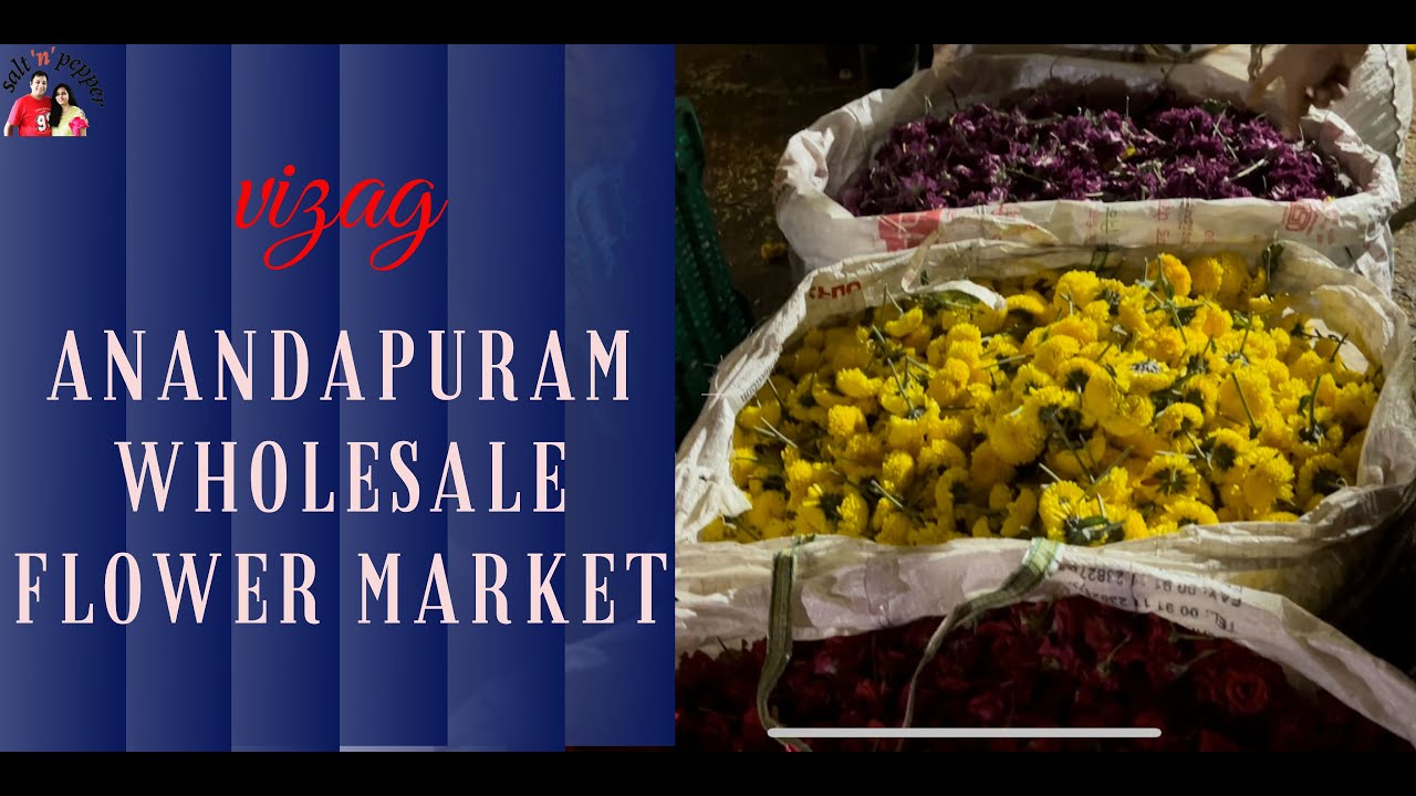 ANANDAPURAM WHOLESALE FLOWER MARKET ||VIZAG||