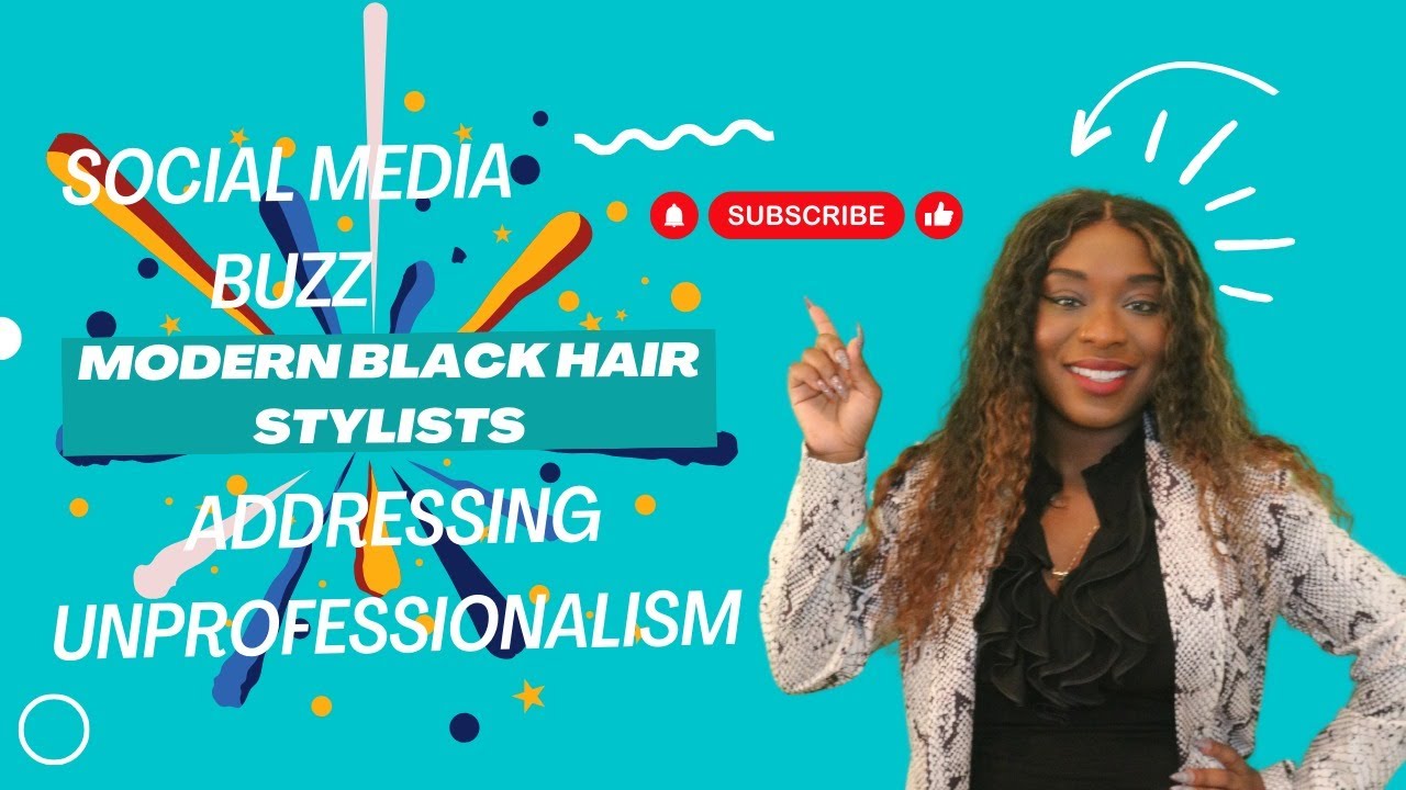 Social Media Buzz Modern Black Hair Stylists Addressing Unprofessionalism @BeeStokesStyling