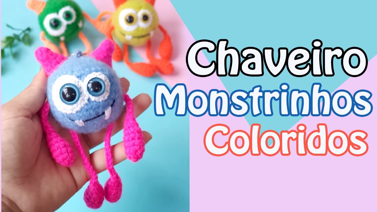 Chaveiro monstrinhos coloridos amigurumi