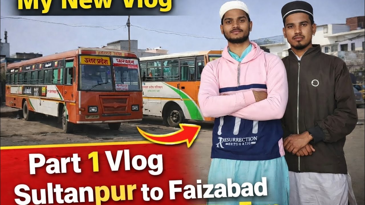 My New Vlog | Sultanpur to Faizabad Tour 🚍✨ | Faizabad Travel Vlog