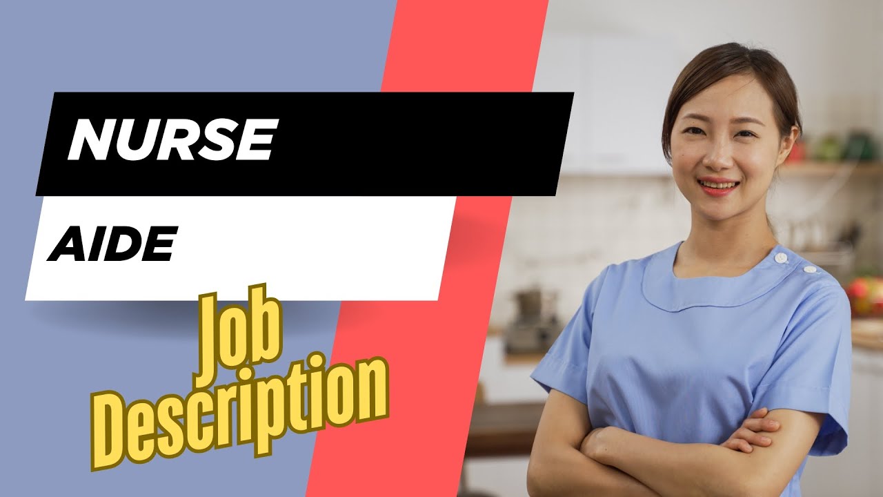 Job description of Nurse Aide - Role, Responsibilities & Skills