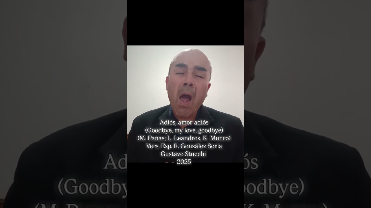 Adiós, amor adiós (Goodbye,  my love goodbye) (Panas/Leandros; Lloyd/Munro) Gustavo Stucchi 