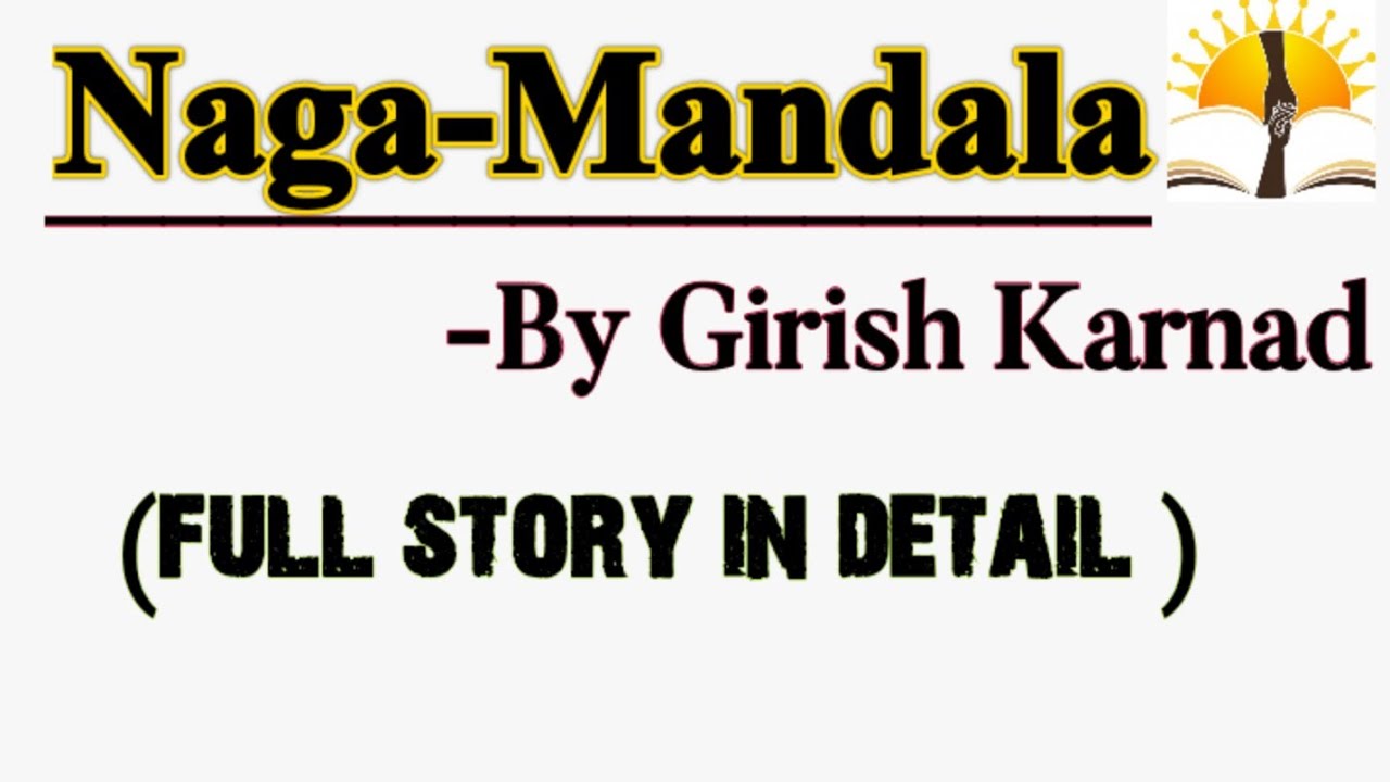 Naga- Mandala full story in very easy way