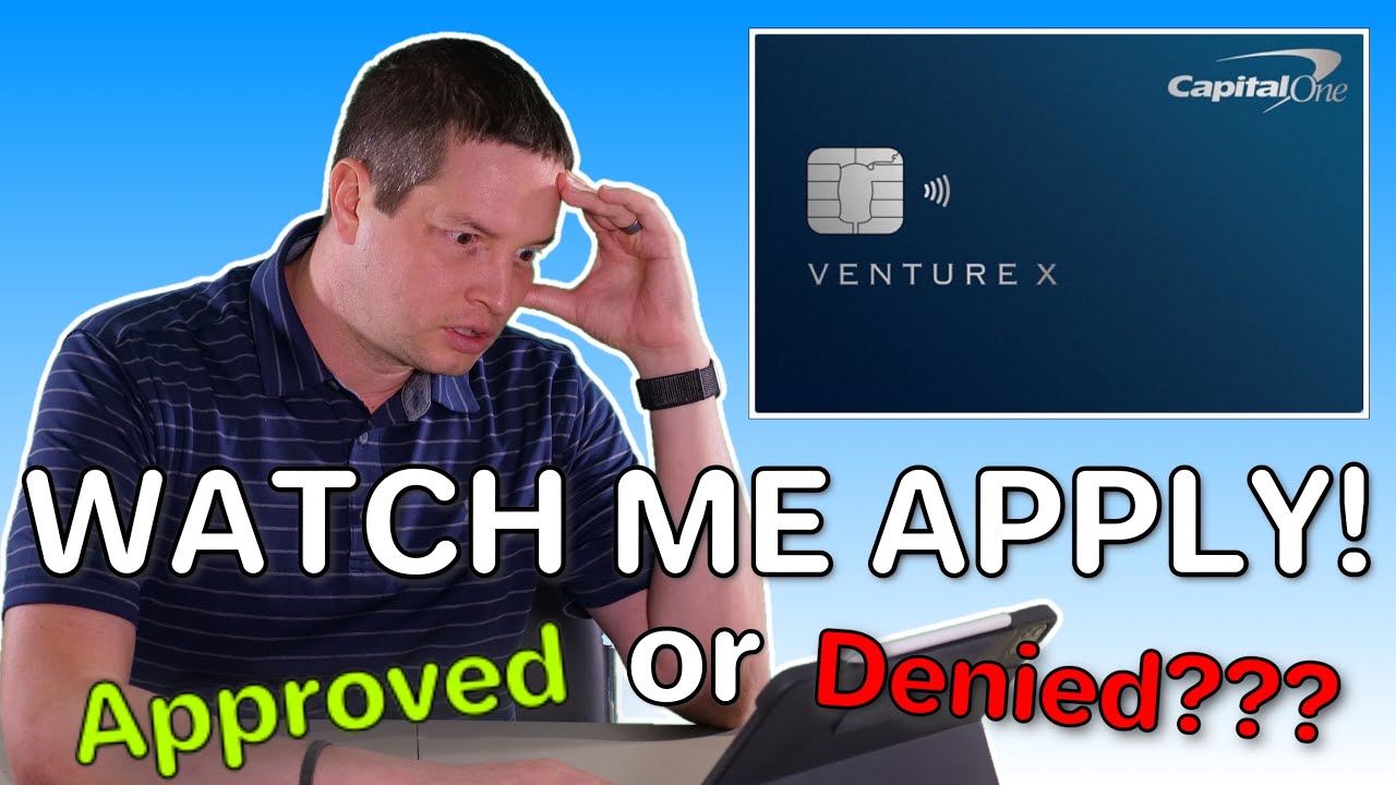 Denied by Capital One? - Watch Me Apply for the Capital One Venture X