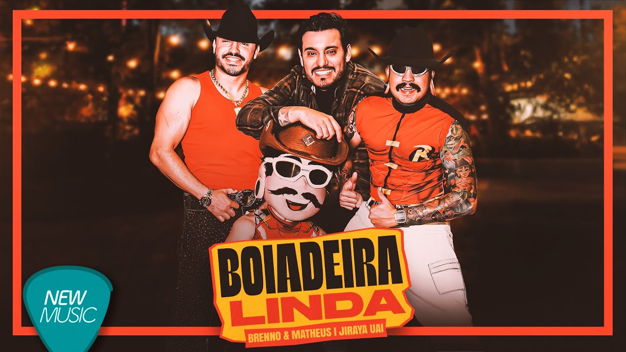 Brenno e Matheus - Brenno & Matheus, JIRAYAUAI - Boiadeira Linda (Clipe Oficial)