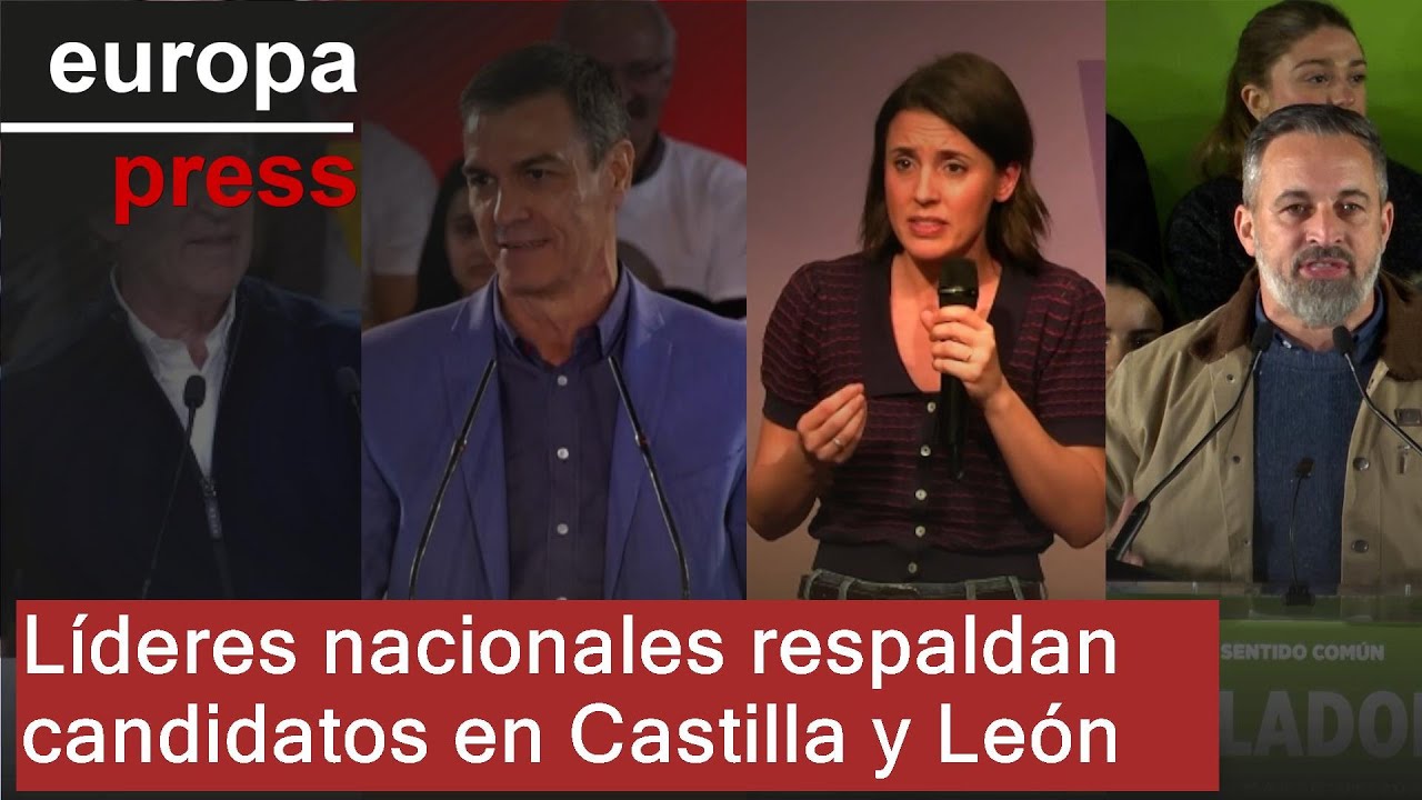 Los líderes nacionales acompañan a sus candidatos y piden el voto en Castilla y León